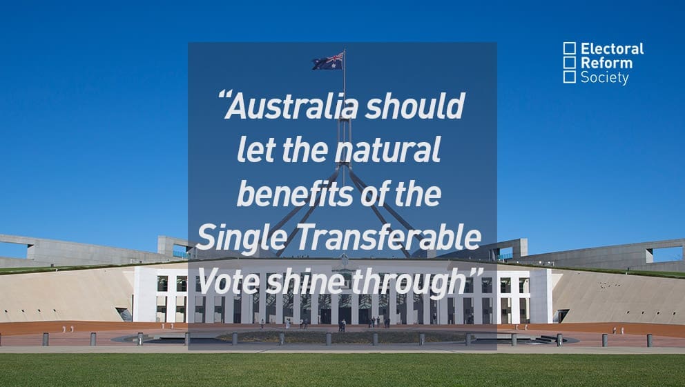 Australia should let the natural benefits of the Single Transferable Vote shine through