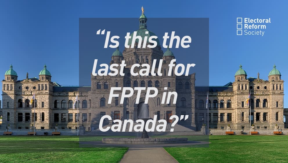 "is this the last call for FPTP in Canada?"