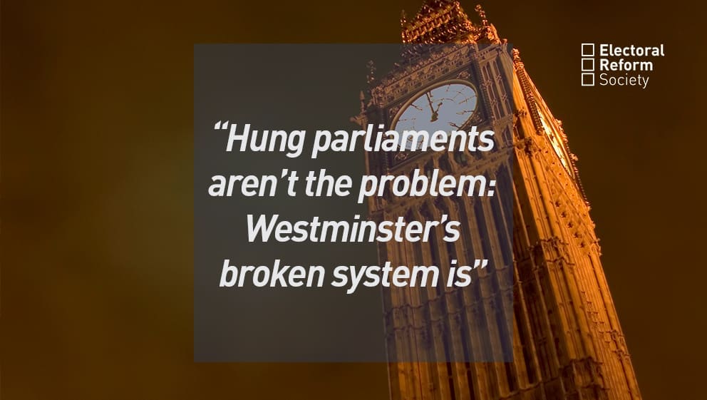 Hung parliaments aren't the problem Westminsters broken system is