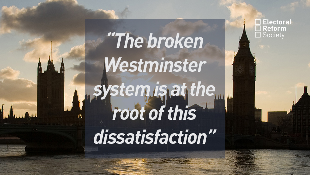 The broken Westminster system is at the root of this dissatisfaction