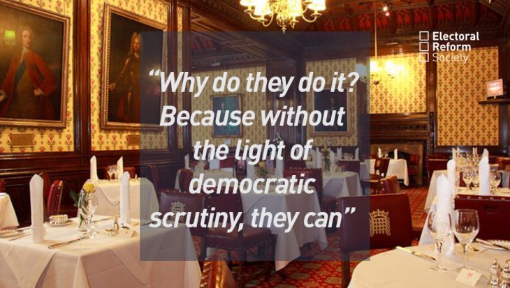 Why do they do it Because without the light of democratic scrutiny they can