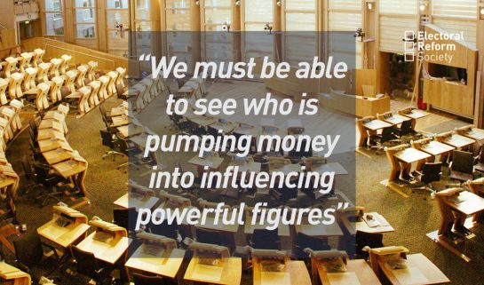 “We must be able to see who is pumping money into influencing powerful figures”