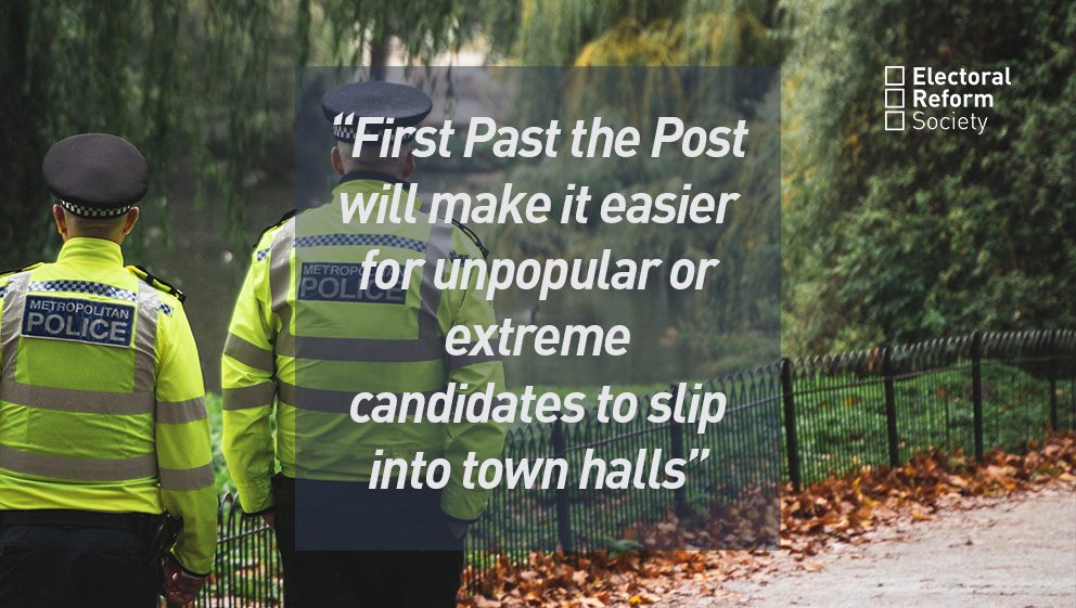 First Past the Post will make it easier for unpopular or extreme candidates to slip into town halls