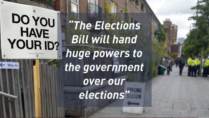 The Elections Bill will hand huge powers to the government over our elections