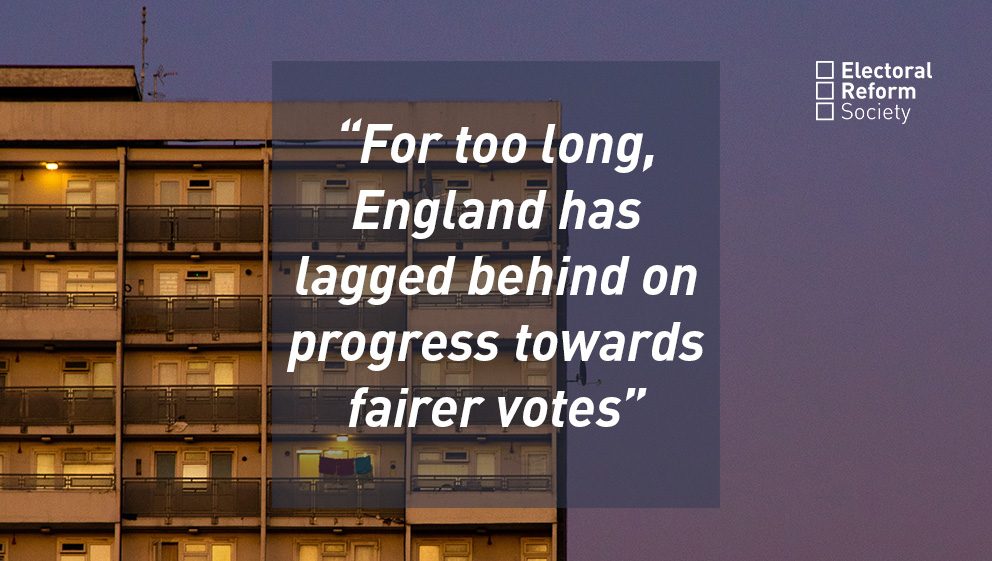For too long England has lagged behind on progress towards fairer votes
