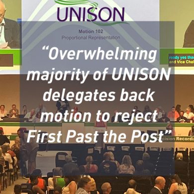 Overwhelming majority of UNISON delegates back motion to reject First Past the Post
