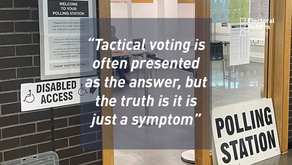 Proportional representation would end the scourge of tactical voting ...