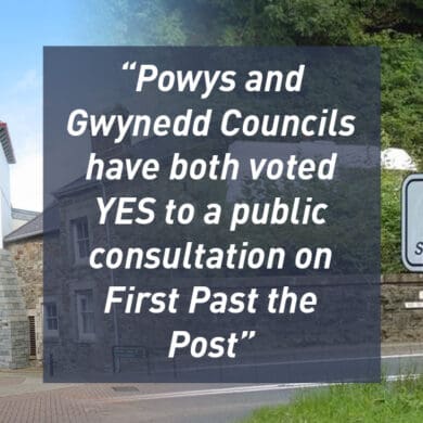 Powys and Gwynedd Councils have both voted YES to a public consultation on First Past the Post