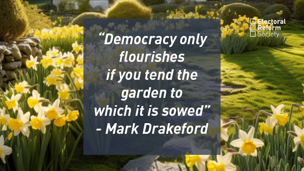 "Democracy only flourishes if you tend to the garden to which it is sowed" - Mark Drakeford